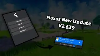 Fluxus New Update V2.639 Install | Android + PC | Fluxes Update | Fluxus Executor | (2024)