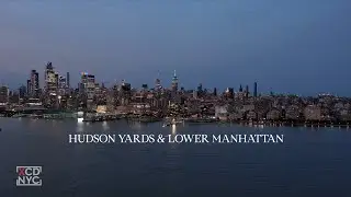Hudson Yards & Lower Manhattan in a Mesmerizing Blend!