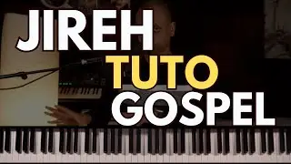 Jireh tutoriel Gospel - Niveau Débutant à Avancé