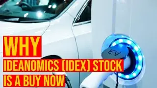 Why Ideanomics (IDEX) Stock Is A Buy Now