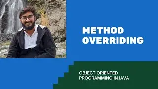 Object Oriented Programming in Java: Method overriding | method overloading