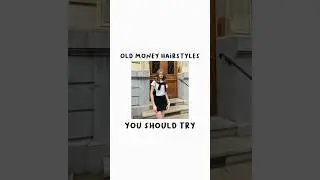 Old money hairstyles | Classy Hairstyle | Hairstyles that make you look rich 💸 #oldmoney #lookclassy