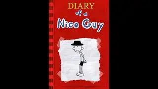 Diary of a Nice Guy Part 5