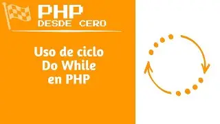 Como funciona el ciclo DO While en PHP