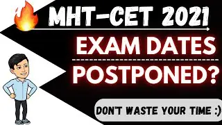 MHT CET 2021 🔥 MHT-CET 2021 Expected Exam Dates & Postponed? ❤️ Preparation Strategy 