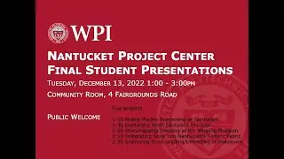WPI - Nantucket Project Center Presentations 2022