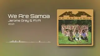 Jerome Grey - We Are Samoa (Audio)
