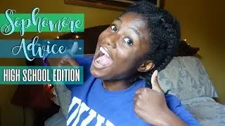 10 Things I Wish I Knew Before Sophomore Year - High School Advice
