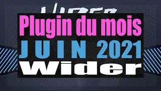 LE plugin du mois - JUIN 2021 - Wider (Polyverse)
