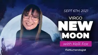 New Moon in Virgo Forecast (September 6th, 2021) With Kelli Fox (Astrology.TV)