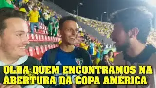 OLHA QUEM NÓS CONHECEMOS NA ABERTURA DA COPA AMÉRICA ! BRASIL VS BOLÍVIA