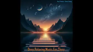 Relaxing Music For Deep Sleep | Soothing | Studying | Peaceful | Stress Relief |