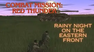 Combat Mission: Rainy Night on the Eastern Front