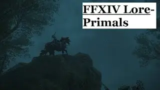 FFXIV Lore- Understanding Primals