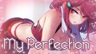 Nightcore - My perfection [Lyrics]