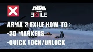ARMA 3: Exile Mod —HOW TO SET 3D MARKERS & QUICK LOCK/UNLOCK