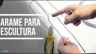 Qual é o melhor arame para Escultura | ESCULTURA DE PERSONAGENS | ARCÁDIA 3D