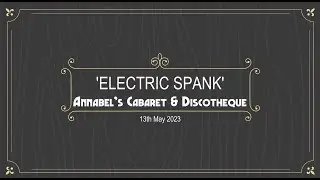 Electric Spank // Annabel's // 13th May 2023
