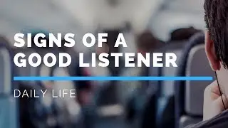 4 signs of a good listener