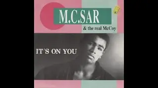 M.C.Sar & The Real McCoy-It's On You (Extended Mix)