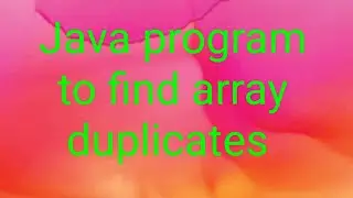 Java program to find duplicate array elements