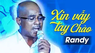 XIN VẪY TAY CHÀO - Randy | Official Music Video