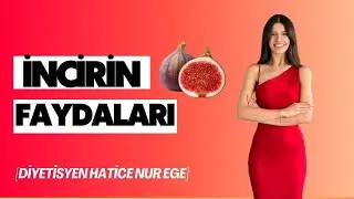 İNCİRİN FAYDALARI NEDİR? // Günde Kaç Tane İncir Tüketmeliyiz? | Diyetisyen Hatice Nur EGE