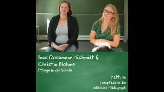 Christin Blohme & Ines Rosemann-Schmidt - Pflege in der Schule