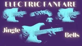 Electric Fanfare | Jingle Bells [Guitars Quartet Arrangement] #merrychristmas2024