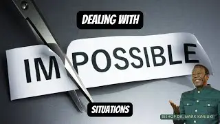 Bishop Dr. Mark Kariuki  || Dealing with Impossible Situations || 3rd December 2023