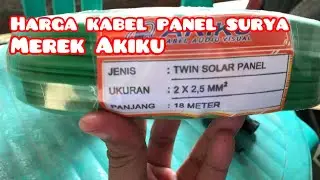 Harga kabel solar panel merek Akiku