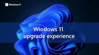 Windows 11 Upgrade Experience | My Windows 11 Experience