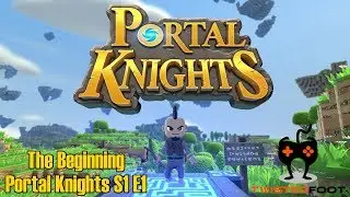 The Beginning | Portal Knights Let's Play Gameplay | S1 E1