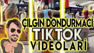 ÇILGIN DONDURMACI TİKTOK VİDEOLARI | EN YENİ TİKTOK ÇILGIN DONDURMACI VİDEOLARI #çılgındondurmaci