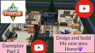 THE SIMS FREEPLAY MOD  GAMEPLAY PART 2 ||DESIGN AND BUILD MY NEW SIMS HOME|| SYAFIRA OFFICIAL
