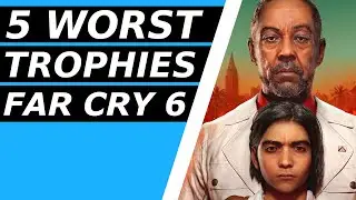 Guerrilla Gold or Fool's Platinum? - The 5 Worst Trophies In Far Cry 6