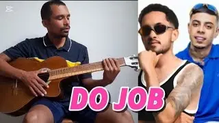 Do Job - Grelo & MC Tuto (Acordes de guitarra)