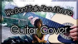 We Don't Talk About Bruno - Encanto「Guitar Cover」