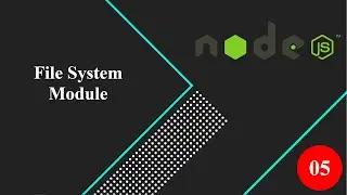 05 File System Module | Node JS | 