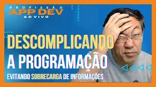 Descomplicando a Programação - Evite a Sobrecarga de Informações