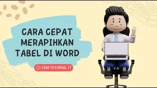 CARA MERAPIKAN TABEL DI MICROSOFT WORD!!
