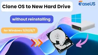 Clone OS to New Hard Drive Without Reinstalling(for Windows 11/10/8/7)