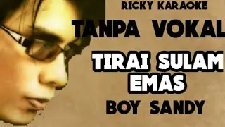 Tirai sulam emas(karaoke dan pakai teks)boy shandy