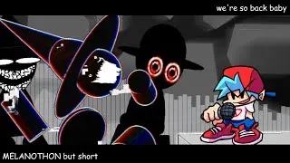 𝘔𝘌𝘓𝘈𝘕𝘖𝘛𝘏𝘖𝘕 (but short) - Vs. Triple Expunged Fantrack