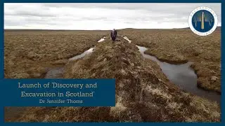 Launch of Discovery and Excavation in Scotland  2021