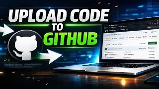 Upload Your Code to GitHub in 5 Minutes | Beginner Friendly Tutorial