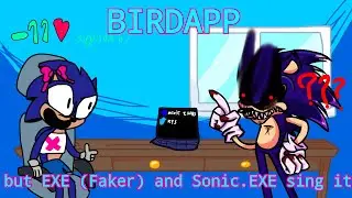 insert twitter joke here (Birdapp but EXE (Faker) and Sonic.EXE sing it)