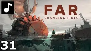 FAR: Changing Tides Soundtrack 31 Turn