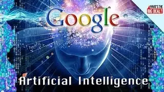 Google's Artificial Intelligence Plans