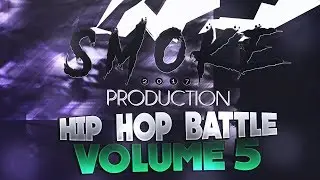 SMOKE - HIP HOP BATTLE vol 5 MIX 2018